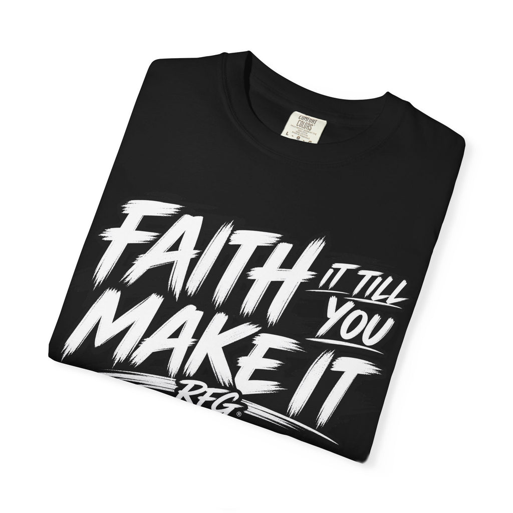 Reckless Faith Gang - Faith It Till You Make It Tee
