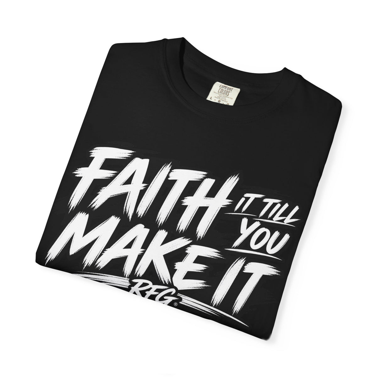 Reckless Faith Gang - Faith It Till You Make It Tee