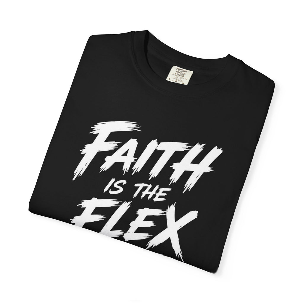 Reckless Faith Gang - Faith Is The Flex Tee