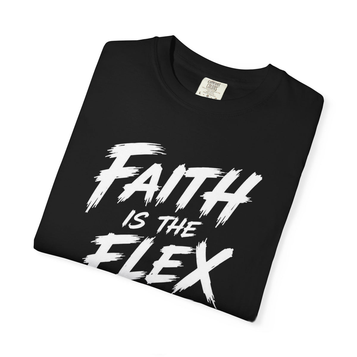 Reckless Faith Gang - Faith Is The Flex Tee