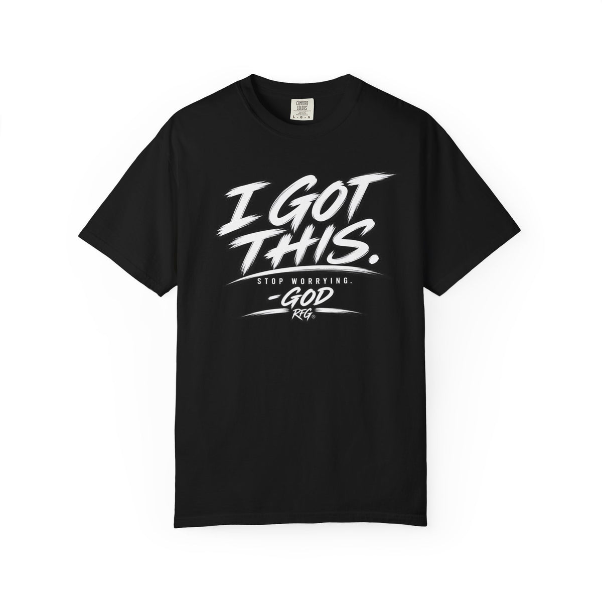 Reckless Faith Gang - I GOT THIS, GOD - RFG Tee