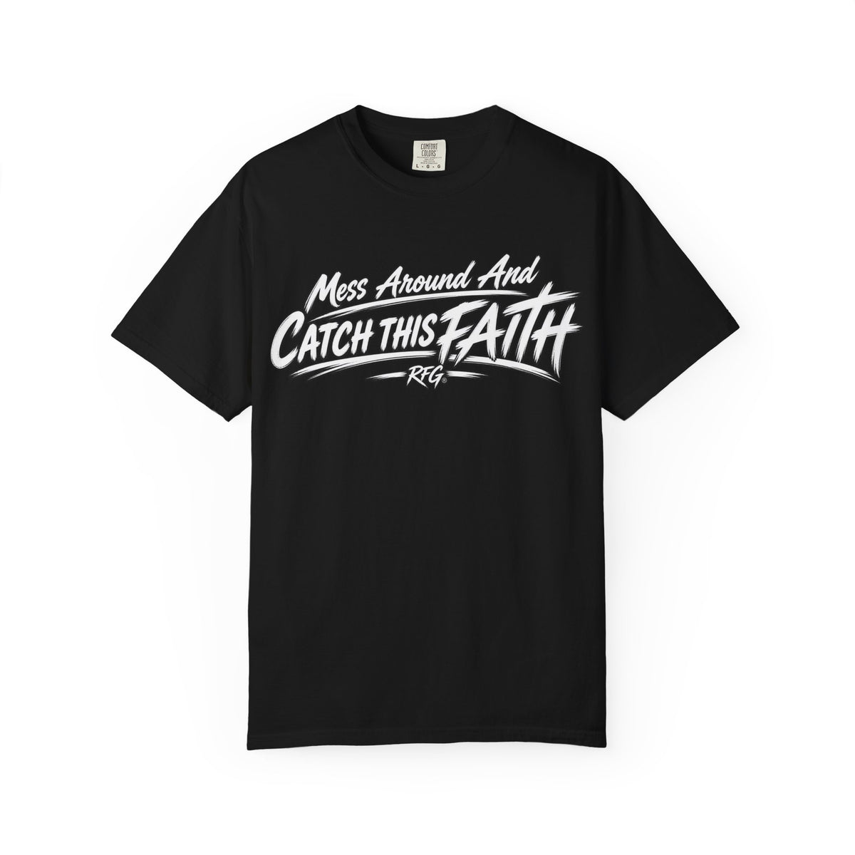 Reckless Faith Gang - Mess Around And Catch This Faith Tee